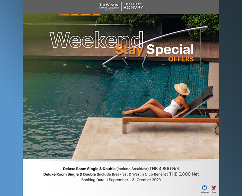 Weekend stay promotions at The Westin Grande Sukhumvit