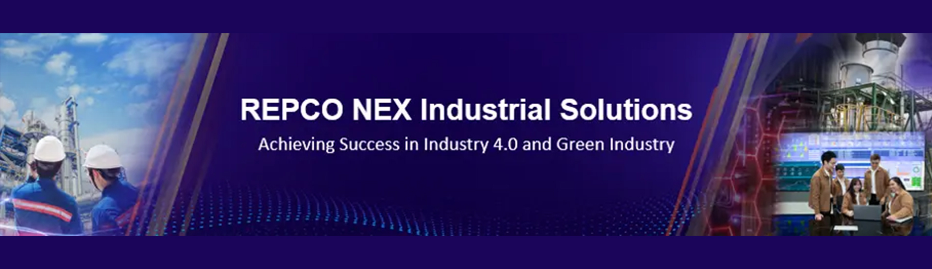 REPCO NEX Industrial Solutions: Achieving Success in Industry 4.0 and Green Industry