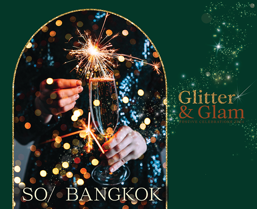 Glitter & Glam at SO/ Bangkok Festive Celebrations 2024