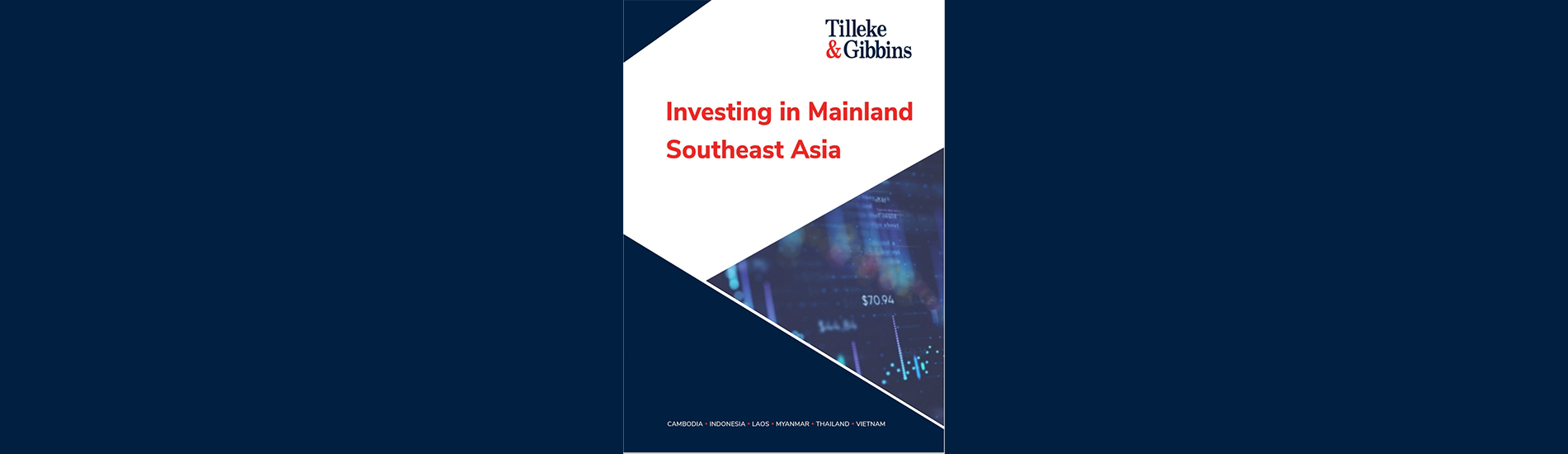 Investing in Mainland Southeast Asia by Tilleke & Gibbins