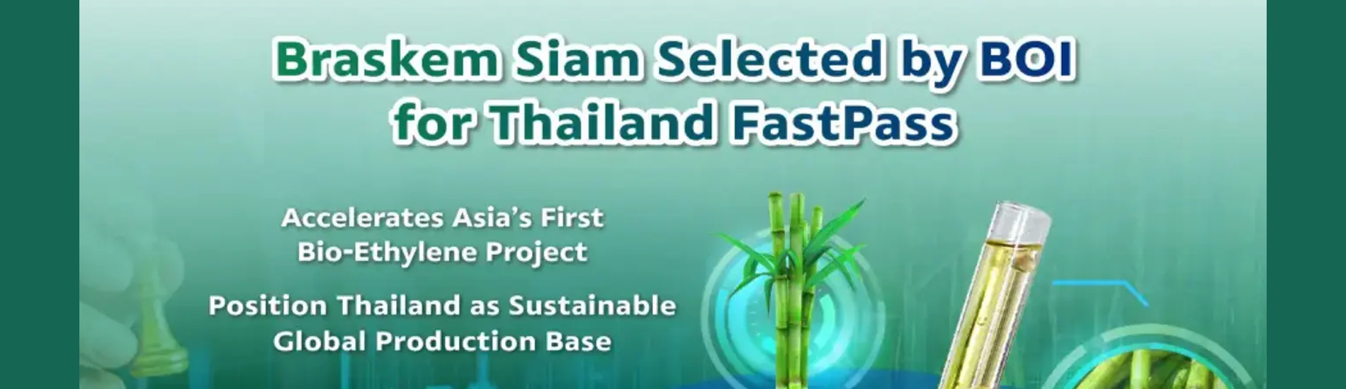 SCGC – Braskem selected by BOI for Thailand FastPass