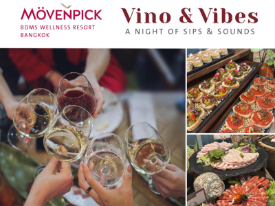 Mövenpick BDMS Wellness Resort Bangkok Invites You to a Delightful 'Vino & Vibes' Evening