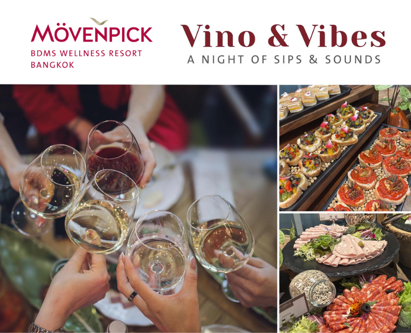 Mövenpick BDMS Wellness Resort Bangkok Invites You to a Delightful 'Vino & Vibes' Evening