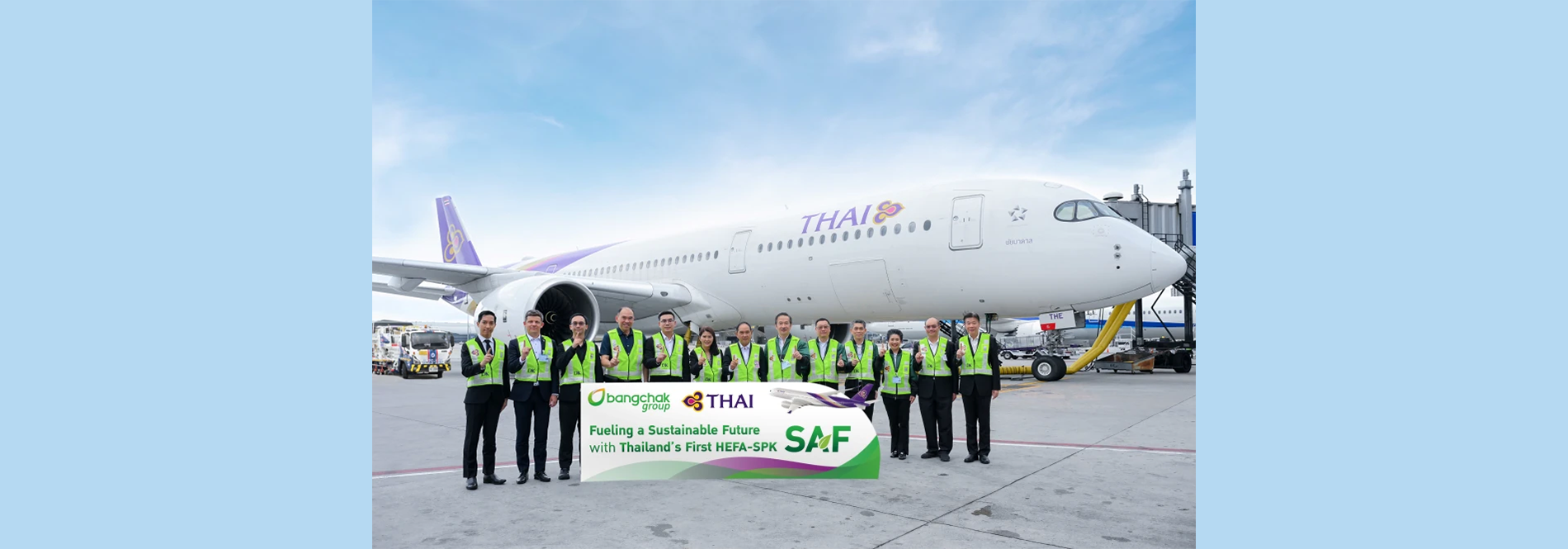 Bangchak Group and Thai Airways Join Forces to Shape a Sustainable Sky First Supply of Thailand-Produced HEFA-SPK SAF to a Thai Airways Flight