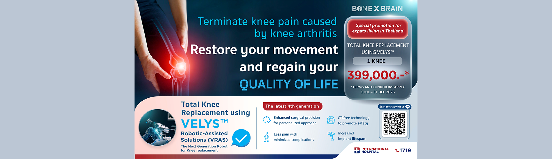 Terminate knee pain caused by knee arthritis with Total Knee Replacement using VELYS™ Robotic-Assisted Solutions. 