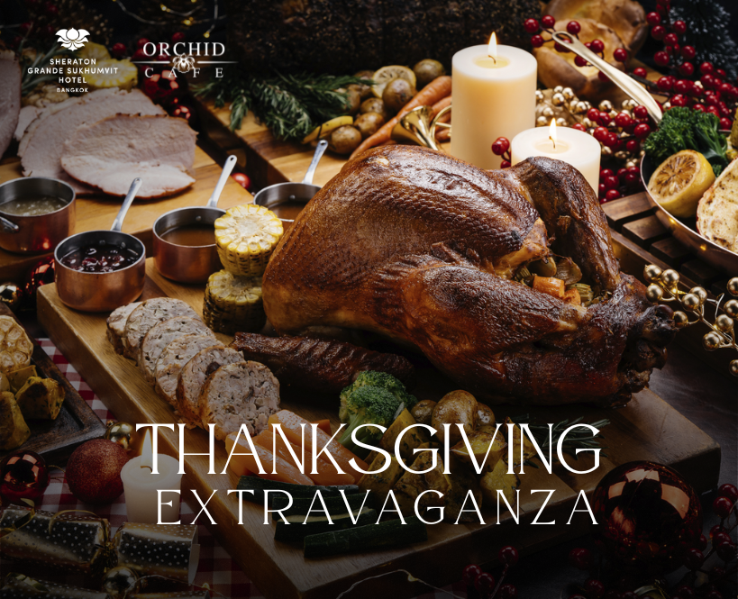 Thanksgiving Extravaganza By SHERATON GRANDE SUKHUMVIT